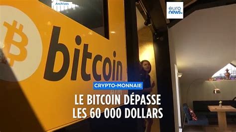 Le bitcoin dépasse les 60 000 dollars Vidéo Dailymotion