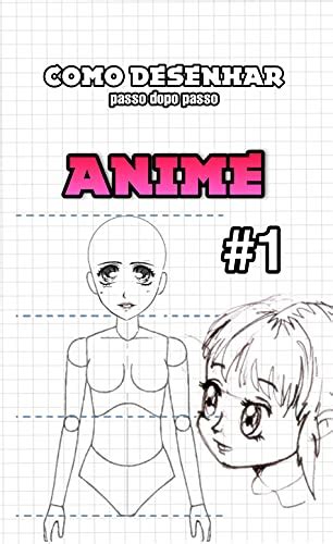 Como Desenhar Anime Passo A Passo Aprenda A Desenhar Mangá Para