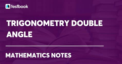 Trigonometry Double Angle Formula With Derivation And Examples