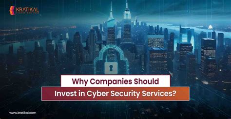 Why Should Companies Invest In Cybersecurity Kratikal Blogs