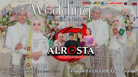 Live Alrosta Ii Wedding Azizul Fajar Ii Ars Audio Jilid Abah Olog