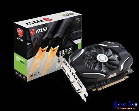 Card màn hình Vga MSI GTX 1050 Ti 4G OCV1 1fan