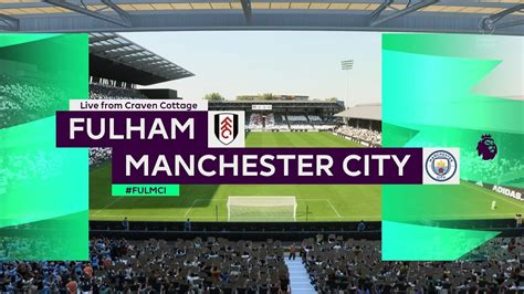 Fulham Vs Manchester City Premier League Fifa 23 Simulation Youtube