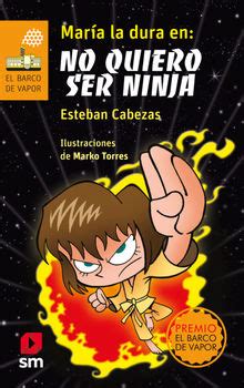 María la dura en no quiero ser ninja Esteban Cabezas eBook