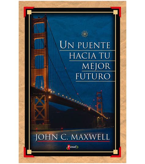 Un Puente Hacia Tu Mejor Futuro Libreria Peniel