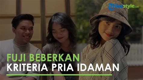 Tengah Dekat Dengan Thoriq Halilintar Fuji Beberkan Kriteria Pria