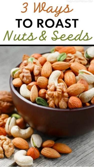 Roasting Nuts And Seeds Easy Methods