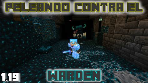 Mi Primera Vez Enfrent Ndome Al Warden Minecraft Bedrock Youtube