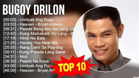 Bugoy Drilon Greatest Hits ~ Top 100 Artists To Listen In 2023 Youtube