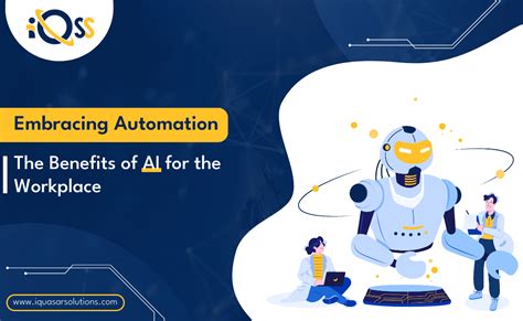 Embracing Automation The Benefits Of Ai For The Workplace Iquasar