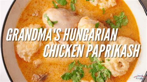 Grandma S Hungarian Chicken Paprikash Recipe Youtube