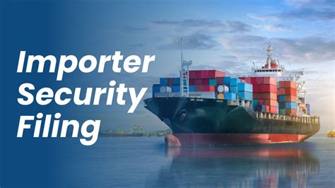 Importer Security Filing Trade Xcelerators