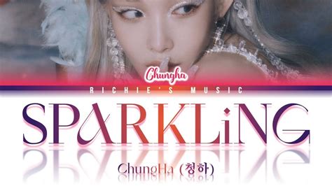 Chungha 청하 Sparkling Color Coded Lyrics Hanromeng Youtube