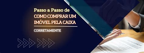 Passo a Passo de Como Comprar um Imóvel Pela Caixa Imóvel Guide