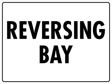 Reversing Bay Sign New Signs