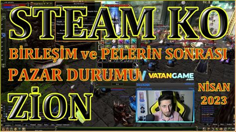 STEAM KO ZİON Birleşim ve Bug Sonrası PAZAR Fiyatları ve Durumu 2023