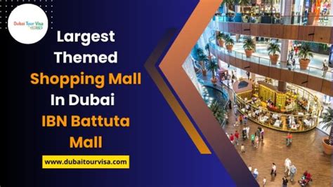 Largest Themed Shopping Mall In Dubai Ibn Battuta Mall