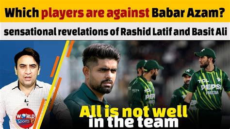 Which Players Are Against Babar Azam Sensational Revelations Of Rashid