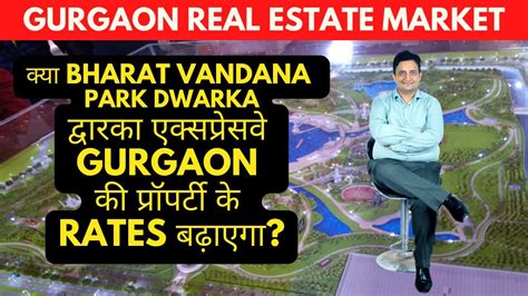 Bharat Vandana Park Sector Dwarka Delhi Its Impact On The Gurgaon