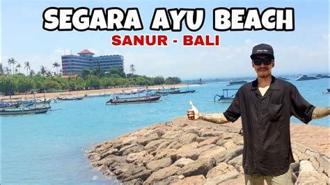 Pantai Segara Ayu Sanur Denpasar Bali Youtube