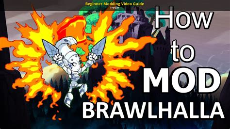 Beginner Modding Video Guide Brawlhalla Tutorials