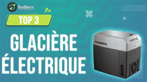 MEILLEURE GLACIÈRE ÉLECTRIQUE 2022 Comparatif Guide d achat