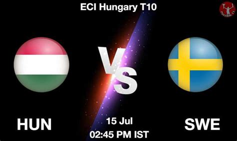 Hun Vs Swe Dream Prediction Team Live Cricket Jul Pm