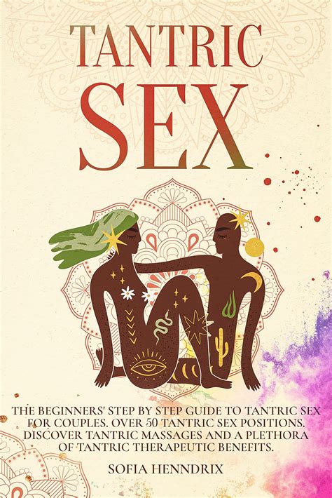 Buy Tantric Sex The Beginners Step By Step Guide To Tantric Sex For