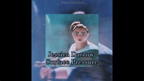 Jessica Darrow Surface Pressure Encanto Edit Audio Youtube