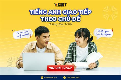 Tiếng Anh Giao Tiếp Theo Chủ đề Hướng Dẫn Chi Tiết Weset