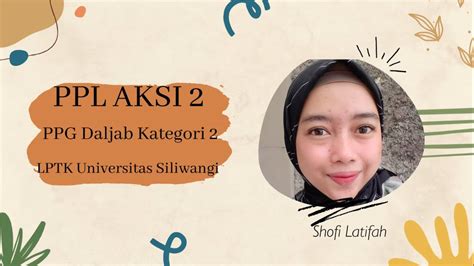 Ppl Aksi 2 Ppg Daljab Kategori 2 Universitas Siliwangi Youtube