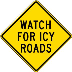 Icy Warning Signs - Huge Selection With Fast Shipping