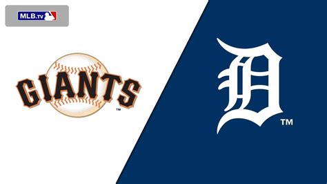 San Francisco Giants Vs Detroit Tigers 7 24 23 Stream The Game Live