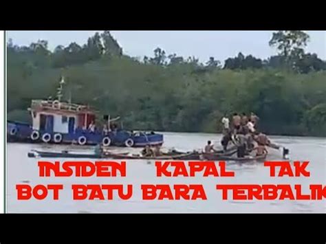 KAPAL TARIK BATU BARA TERBALIK DI SUNGAI BARITO YouTube