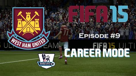 FIFA 15 West Ham United Career Mode 9 DOWNING YouTube