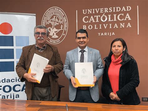 Ucb Tarija Firma Convenio Con Infocal Para Fortalecer La Colaboraci N