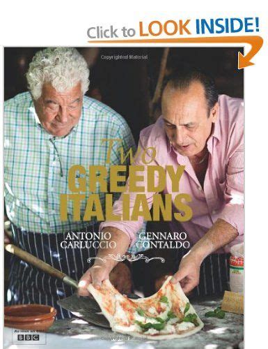 Two Greedy Italians Book And Bbc Series Italian Cook Book Carluccios Gennaro Contaldo