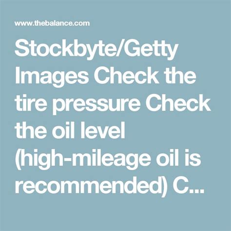 Stockbyte Getty Images Check The Tire Pressure Check The Oil Level