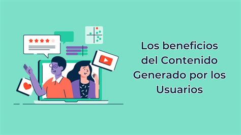 Los Beneficios Del Contenido Generado Por Los Usuarios Serstorm