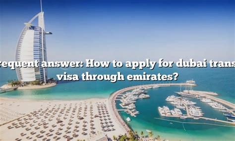 Frequent Answer How To Apply For Dubai Transit Visa Through Emirates