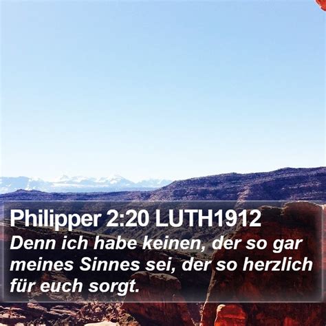 Philipper 2 20 LUTH1912 Denn Ich Habe Keinen Der So Gar Meines Sinnes