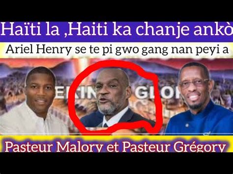 Pasteur Yo Di Men Pi Gwo Gang Ayiti Te Gen Nan Pouvwa Nou Egzile Li