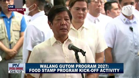 Pbbm Leads The Kickoff Activity Of Walang Gutom 2027 Food Stamp Program 18 July 2023 Youtube