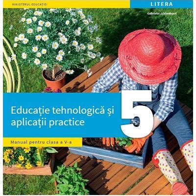 Educatie Tehnologica Si Aplicatii Practice Manual Pentru Clasa A V A