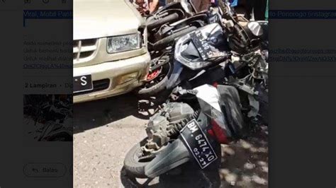 Viral Mobil Panther Tabrak Belasan Motor Di Ponorogo Pengemudi Diduga