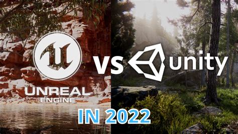 Unity Vs Unreal Engine In 2022 Which One Should You Use YouTube