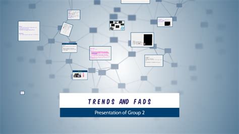 Trends And Fads By Ella Ana On Prezi