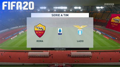 FIFA 20 AS Roma Vs Lazio Roma Stadio Olimpico YouTube