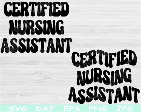 Cna Svg Certified Nursing Assistant Svg Dxf Png Cna Life Etsy