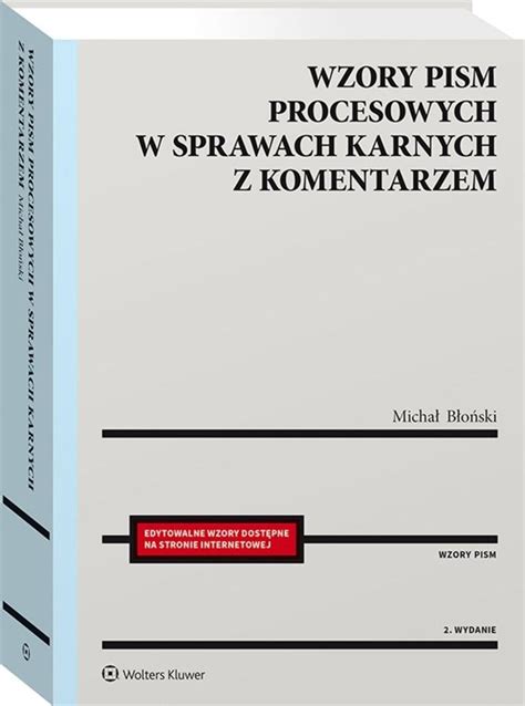 Wzory pism procesowych w sprawach karnych z kom Michał Błoński